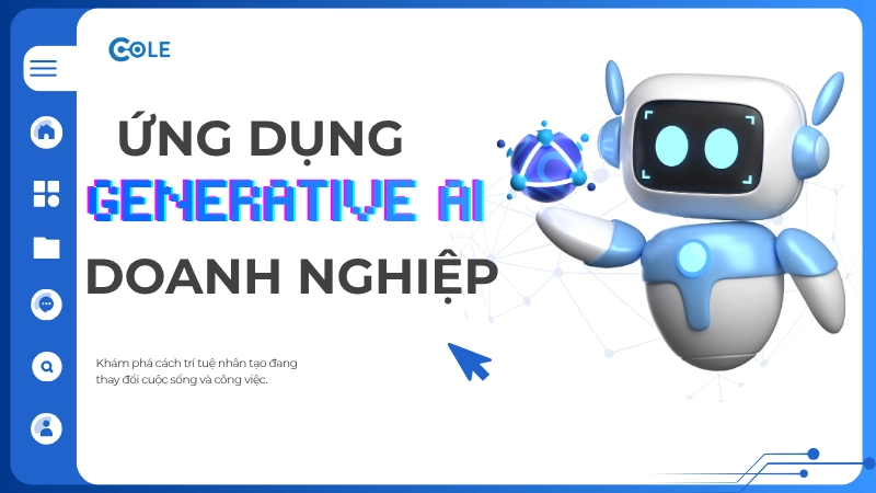 Ứng dụng thực tế của Generative AI trong doanh nghiệp
