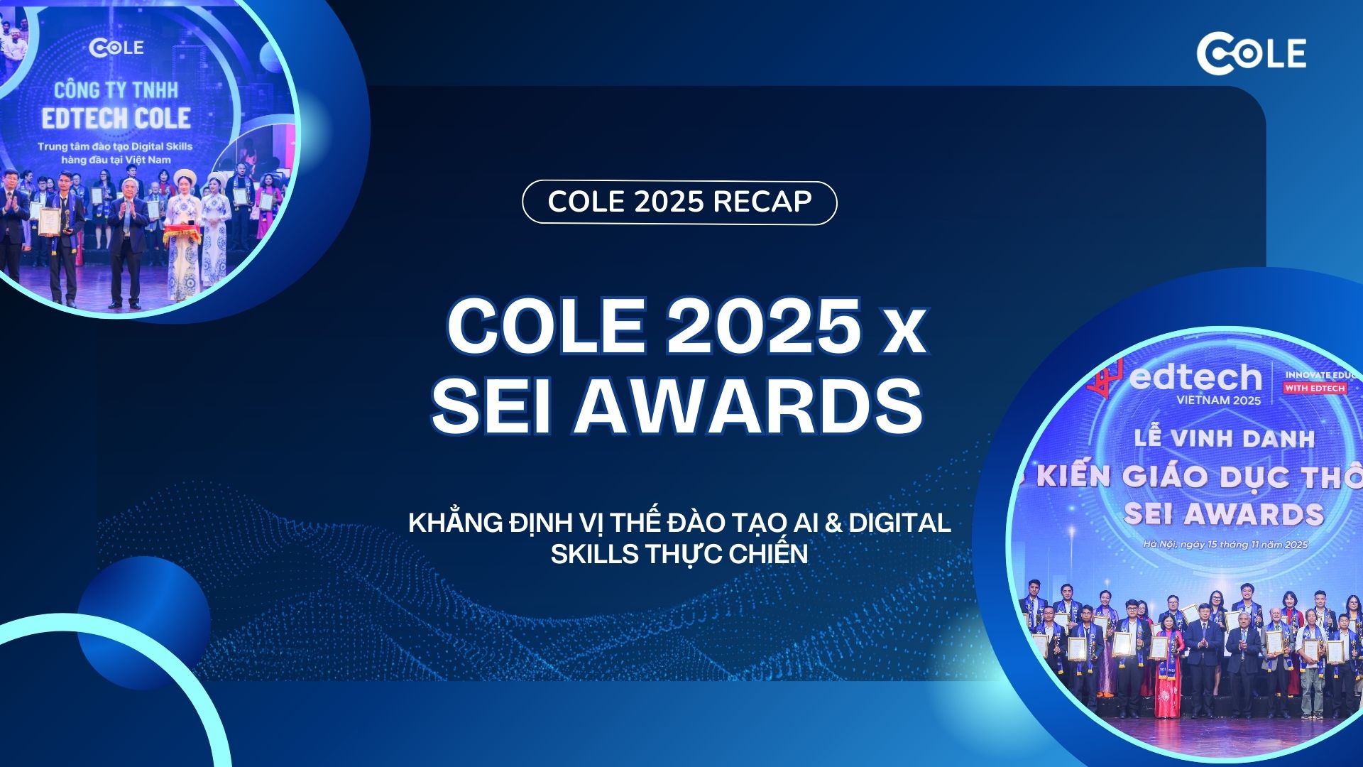 COLE 2025 × SEI AWARDS: Khẳng định vị thế đào tạo AI & Digital Skills ...