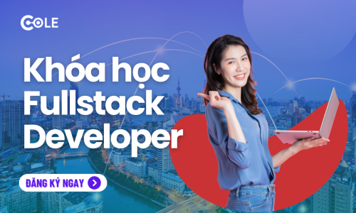 Khóa học Fullstack Developer - Cole